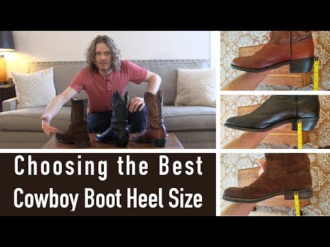 What&#039;s The Best Cowboy Boot Heel Size?