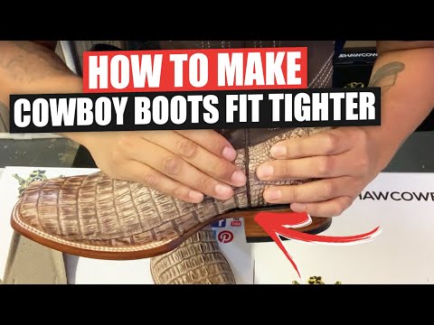 How To Make Your Cowboy Boots Fit Tighter Or Smaller
