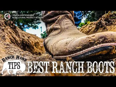 Best Work Boots for Farming and Ranching - Ranch Hand Tips
