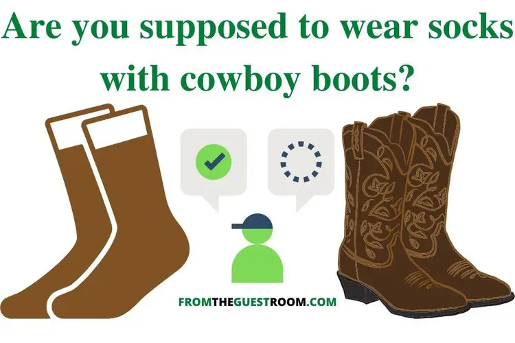 Are you supposed to wear socks with cowboy boots
