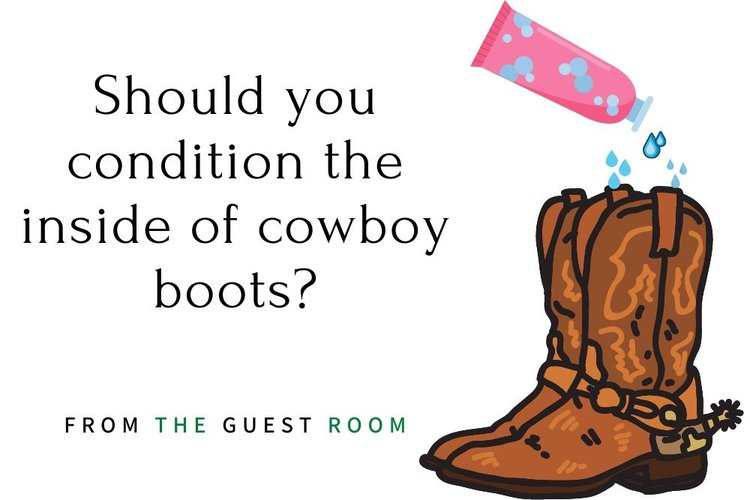 Should you condition the inside of cowboy boots