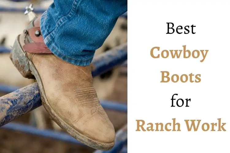 Best cowboy boots for ranch work
