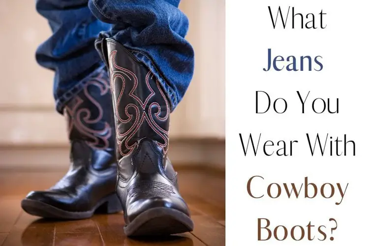 Man wear cowboy boots with jeans and the title