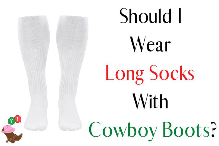 Long socks, cowboy boots and the title