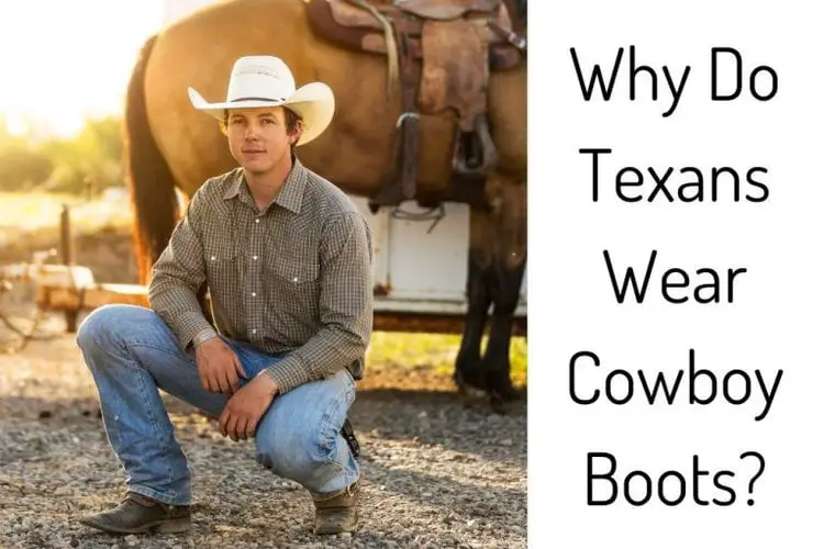 Why Do Texans Wear Cowboy Boots? From The Guest Room