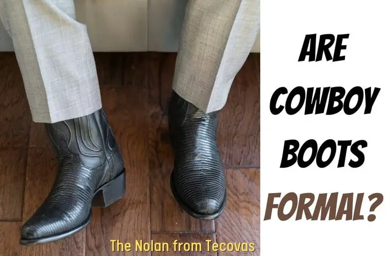 Are Cowboy Boots Formal?