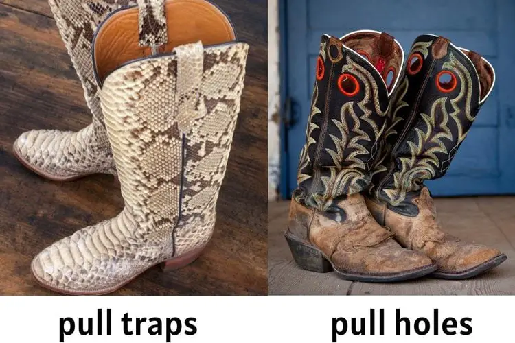 pull traps vs pull holes on cowboy boots