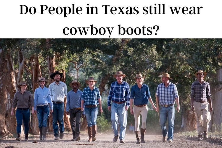 Do people in Texas still wear cowboy boots