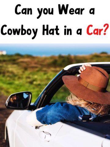 Wearing A Cowboy Hat In A Car: Good or Bad?
