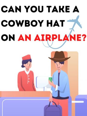 Carrying a Cowboy Hat on an Airplane: Is It Possible?