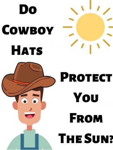 Are Cowboy Hats Good Enough to Protect People from the Sun?
