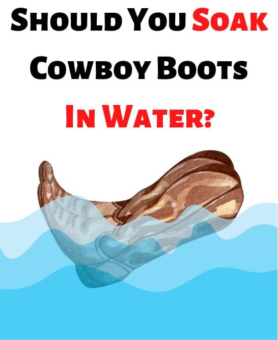 Soaking cowboy boots in water sale