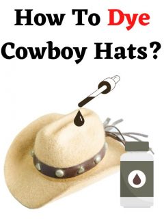 how to dye cowboy hats