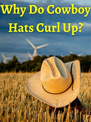 Cowboy Hats Curling Up: 8 Reasons Behind It