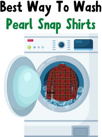 The Best Way To Wash Your Pearl Snap Shirts (Machine and Hand)