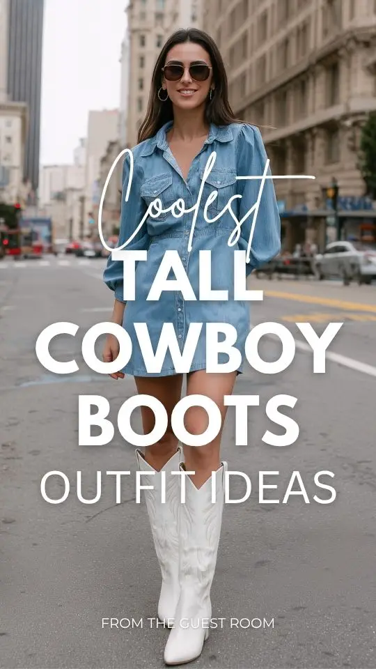 220+ Tall Cowboy Boots Outfit Ideas: High Boots, High Fashion