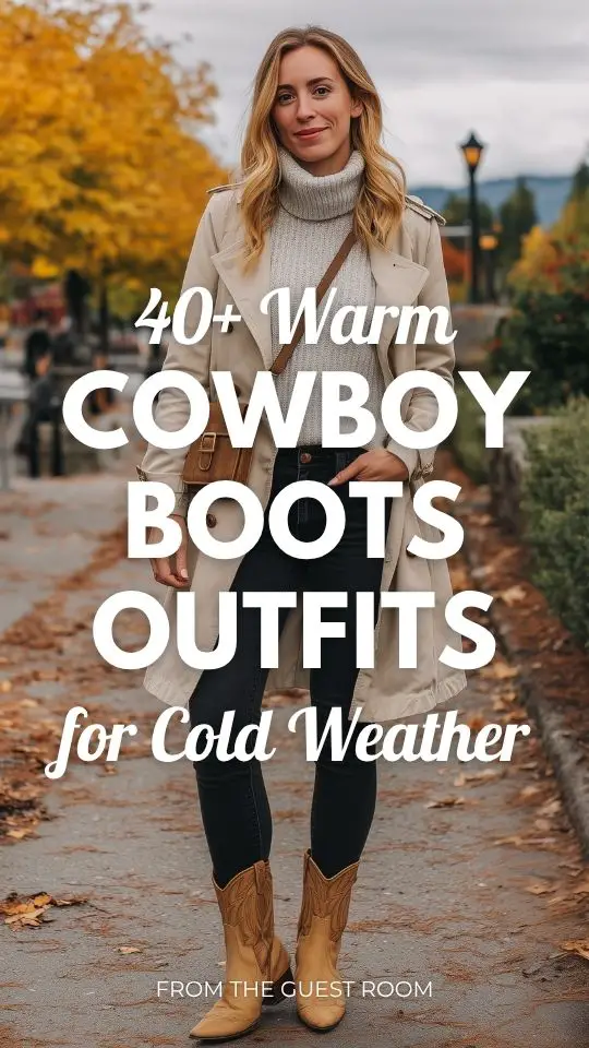 40+ Warm Cowboy Boots Outfit Ideas to Heat Up Your Cold Weather Style