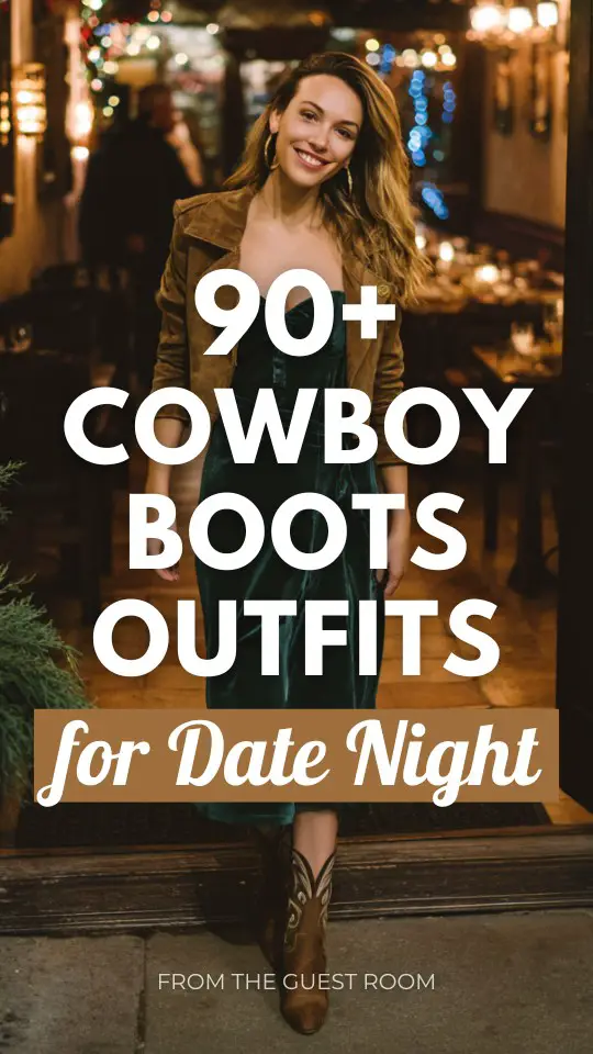 90+ Fashionable Cowboy Boot Outfit Ideas for Date Nights: Boots, Love, and Magic