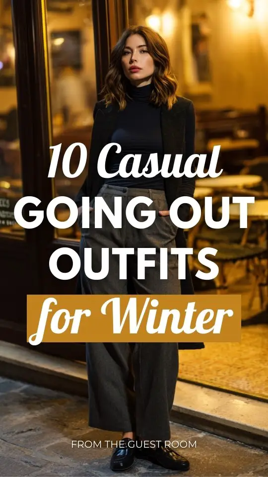 10 Casual Going Out Outfits for Winter: Simple Layered Looks for Cozy Nights